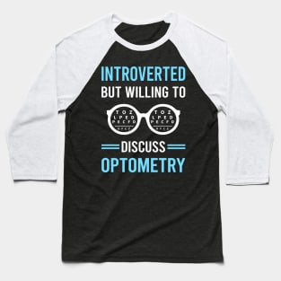 Introverted Optometry Optometrist Baseball T-Shirt